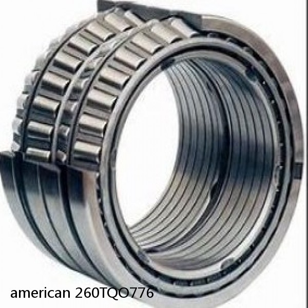 american 260TQO776 FOUR ROW TQO TAPERED ROLLER BEARING