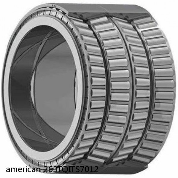 american 263TQITS7012 FOUR ROW TQO TAPERED ROLLER BEARING