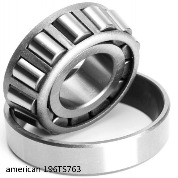 american 196TS763 SINGLE ROW TAPERED ROLLER BEARING