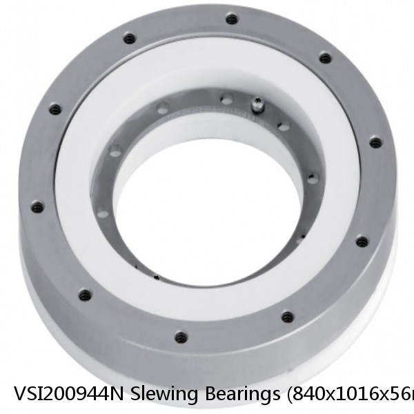 VSI200944N Slewing Bearings (840x1016x56mm) Turntable Ring
