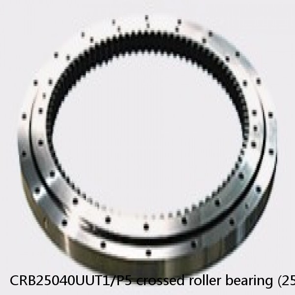 CRB25040UUT1/P5 crossed roller bearing (250x355x40mm) Slewing Bearing